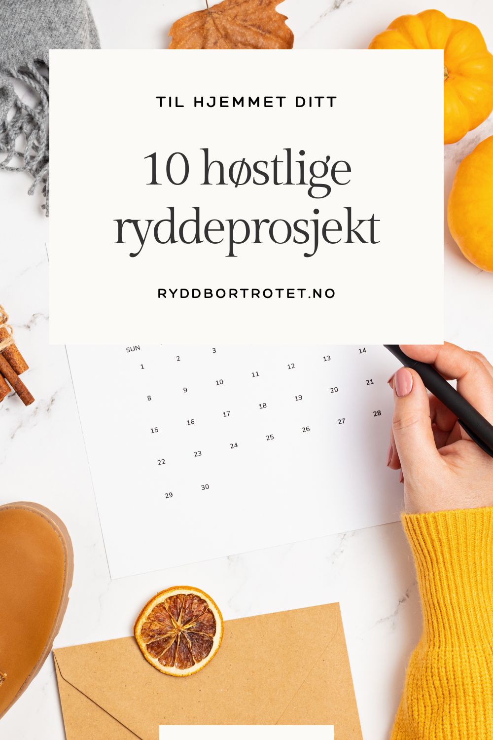 10 høstlige ryddeprosjekt til hjemmet ditt